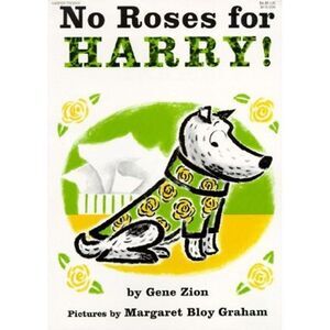 No Roses for Harry! -- Gene Zion